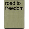 Road to Freedom door Karel Emck