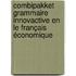 Combipakket Grammaire Innovactive en Le français économique