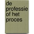 De professie of het proces