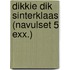Dikkie Dik Sinterklaas (navulset 5 exx.)