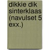 Dikkie Dik Sinterklaas (navulset 5 exx.) door Jet Boeke