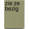 Zie ze bezig door Onbekend