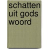 Schatten uit Gods Woord by Hoite Slagter