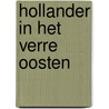 Hollander in het Verre Oosten door Diederik Heinink