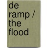 De ramp / The flood door Jacqueline van Paaschen