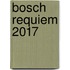 Bosch Requiem 2017