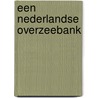 Een Nederlandse Overzeebank door P.A. Geljon