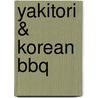 Yakitori & Korean BBQ door Jonas Cramby