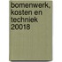 Bomenwerk, Kosten en techniek 20018