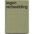 Tegen verbeelding