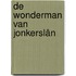 De wonderman van Jonkerslân