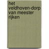 Het Veldhoven-Dorp van meester Rijken by Ton van de Hurk