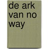 De ark van no way door Thei Ramaekers