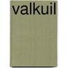 Valkuil door Anton Huizinga