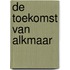 De toekomst van Alkmaar