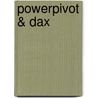 PowerPivot & DAX by Johan van de Bunt