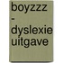 Boyzzz - dyslexie uitgave