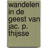 Wandelen in de geest van Jac. P. Thijsse by Wim Huijser