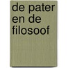 De pater en de filosoof door Toon Horsten