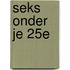Seks onder je 25e