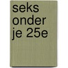 Seks onder je 25e door Sanne Nikkelen