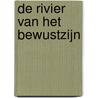 De rivier van het bewustzijn door Oliver Sacks