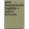 Eine Florentinische tragödie + Gianni Schicchi door Oscar Wilde