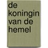 De koningin van de hemel