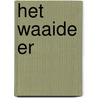 Het waaide er by Jan Glas