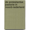 De protestantse pastorie in Noord-Nederland door Nikolaj Bijleveld
