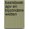 Basisboek APV en bijzondere wetten by Zwagerman