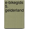 E-Bikegids 5. Gelderland door Anwb