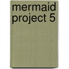 Mermaid Project 5 door Martin Jamar