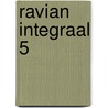 Ravian Integraal 5 by Pierre Christin