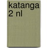 Katanga 2 NL by Fabien Nury