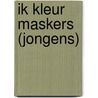 Ik kleur maskers (jongens) door Onbekend