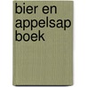Bier en Appelsap Boek door Lisanne Davids-Busink