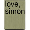 Love, Simon door Becky Albertalli