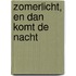 Zomerlicht, en dan komt de nacht