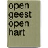 Open geest open hart