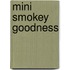 Mini smokey goodness