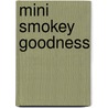 Mini smokey goodness door Jord Althuizen
