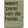 Weert. 'Parel van de heide...' by Frits Nies