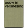Eeuw in versnelling door Marian Rijk
