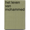 Het leven van Mohammed door Mirza Bashiruddin Mahmood Ahmad
