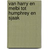 Van Harry en Melbi tot Humphrey en Sjaak door Rob Pronk