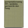 Pompstationsweg 351, spelplas. Gemeente Den Haag by R.J. van Zoolingen