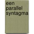 Een parallel syntagma