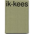 Ik-Kees
