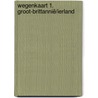 Wegenkaart 1. Groot-Brittannië/Ierland door Anwb